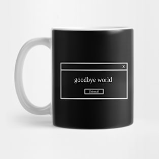 Goodbye World Mug